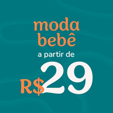 Bebê a partir de R$ 22,90